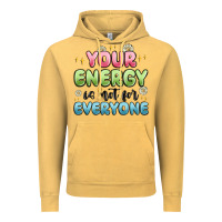 Vintage Mustard your energy is not for everyone Vintage Hoodie - MaliasSmallBusiness