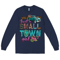 Navy Just A Small Town Girl With Truck Long Sleeve Tee - BundleAndBundleShop
