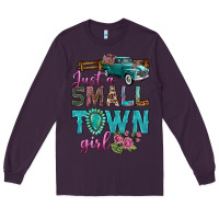 Plum Just A Small Town Girl With Truck Long Sleeve Tee - BundleAndBundleShop