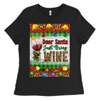 Black Christmas Dear Santa Just Bring Wine Ladies Tee - Artiststas
