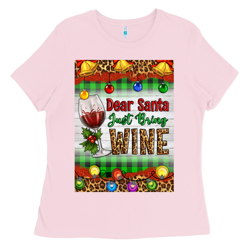 Christmas Dear Santa Just Bring Wine Ladies Tee by Artiststas | Teevron