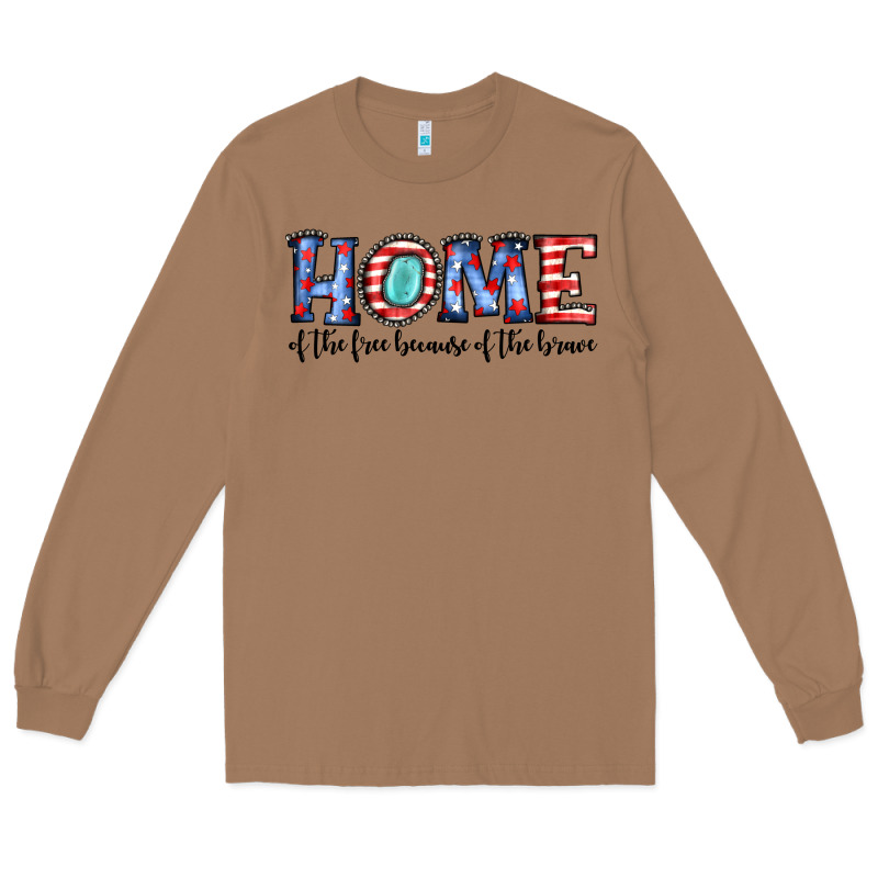 Home Of The Because Of The Brave Long Sleeve Tee by JahusDesignShop | Teevron