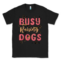 Black busy raising dogs Classic Tee - MaliasSmallBusiness