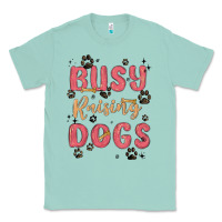 Seafoam busy raising dogs Classic Tee - MaliasSmallBusiness