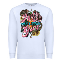 White Just a small town girl Premium Sweatshirt - HowdyJamesFarm