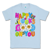 Dusty Blue happy looks good on you Classic Tee - NancyCooperArtShop