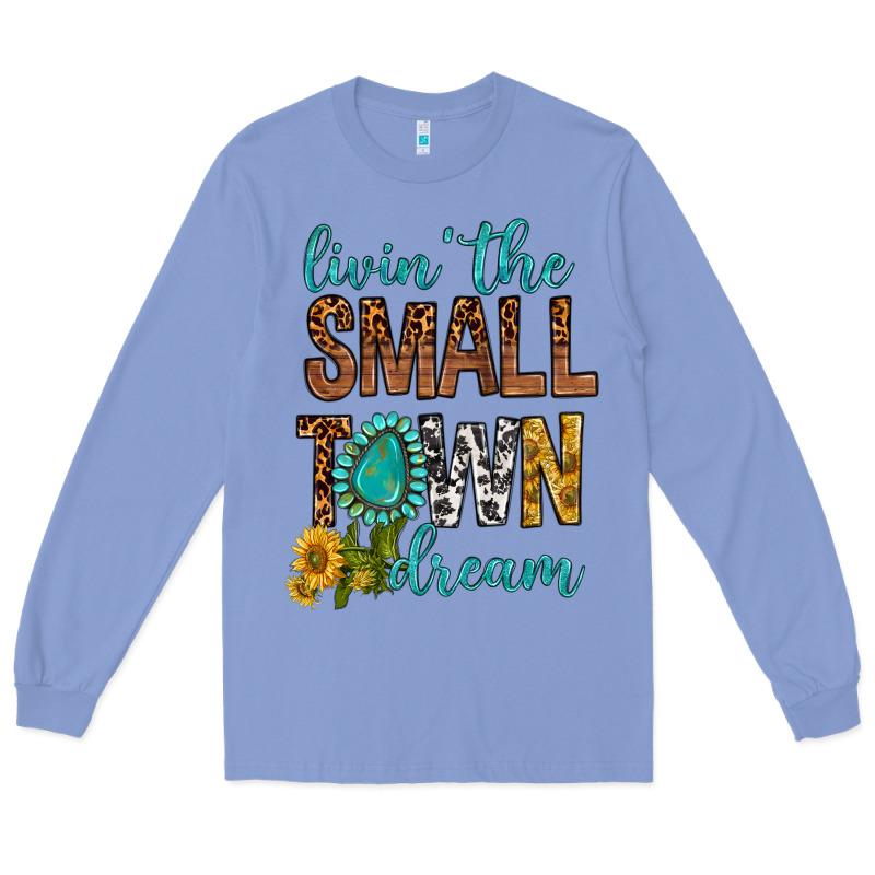 Living The Small Town Dream Long Sleeve Tee by BundleAndBundleShop | Teevron