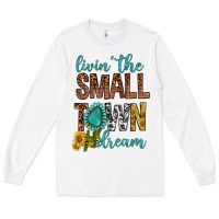 White Living The Small Town Dream Long Sleeve Tee - BundleAndBundleShop