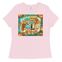 Bubblegum Pink i think i love fall most of all tumbler Ladies Tee - BundleAndBundleShop