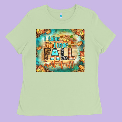 I Think I Love Fall Most Of All Tumbler Ladies Tee Designed By Bundleandbundleshop
