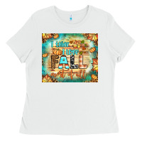 White i think i love fall most of all tumbler Ladies Tee - BundleAndBundleShop