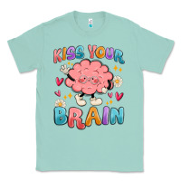 Seafoam kiss your brain Classic Tee - MaliasSmallBusiness