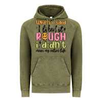 Vintage Olive when i said i liked it rough i didn't mean my enti Vintage Hoodie - MaliasSmallBusiness