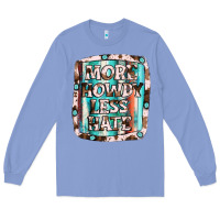 Colony Blue more howdy less hate Long Sleeve Tee - JahusDesignShop
