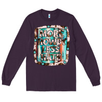 Plum more howdy less hate Long Sleeve Tee - JahusDesignShop