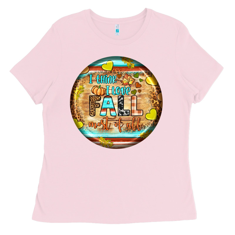 I Think I Love Fall Most Of All Ladies Tee by BundleAndBundleShop | Teevron