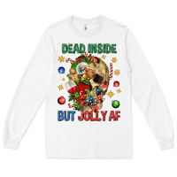 White Dead Inside But Jolly Af Long Sleeve Tee - BundleAndBundleShop