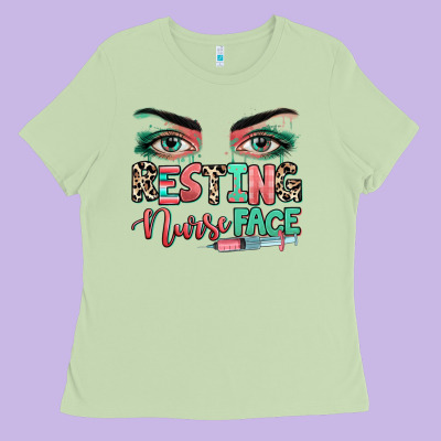 Resting Nurse Face Ladies Tee Designed By Ranaportraitstore
