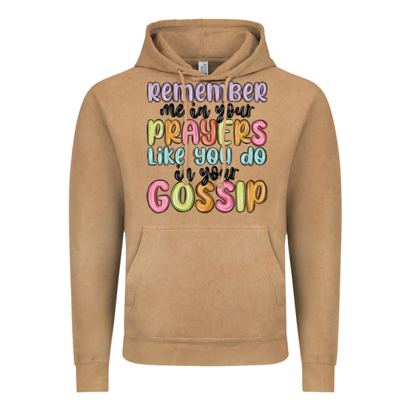 Remember Me In Your Prayers Like You Do In Your Go Vintage Hoodie by MaliasSmallBusiness | Teevron