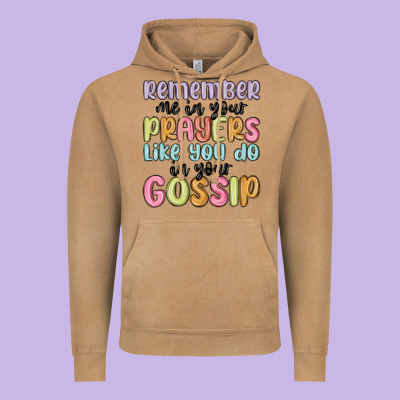 Remember Me In Your Prayers Like You Do In Your Go Vintage Hoodie Designed By Maliassmallbusiness