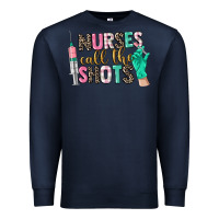 Navy nurses call the shots Premium Sweatshirt - CowGirlArtShop