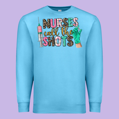 Nurses Call The Shots Premium Sweatshirt Designed By Cowgirlartshop