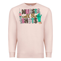 Pale Pink nurses call the shots Premium Sweatshirt - CowGirlArtShop