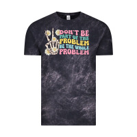 Dont Be Part Of The Problem Vintage Tee | Teevron