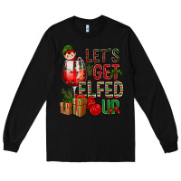 Black Let's Get Elfed Up Christmas Long Sleeve Tee - BundleAndBundleShop