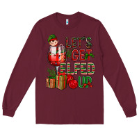 Burgundy Let's Get Elfed Up Christmas Long Sleeve Tee - BundleAndBundleShop