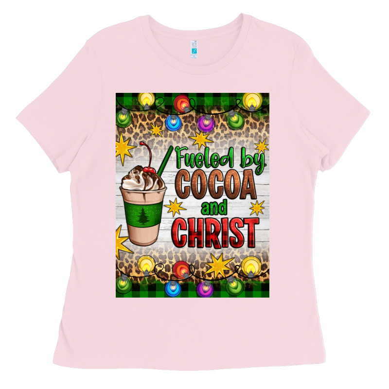 Christmas Fueled By Cocoa And Christ Ladies Tee by Artiststas | Teevron