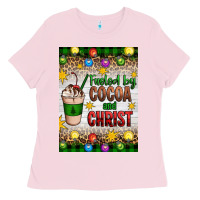 Bubblegum Pink christmas fueled by cocoa and christ Ladies Tee - Artiststas
