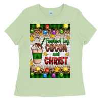 Matcha christmas fueled by cocoa and christ Ladies Tee - Artiststas