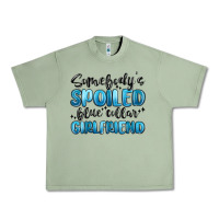 Oil Green somebodys spoiled blue collar girlfriend Urban Heavy Tee - MaliasSmallBusiness