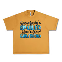 Peanut Butter somebodys spoiled blue collar girlfriend Urban Heavy Tee - MaliasSmallBusiness