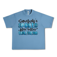 Pebble Blue somebodys spoiled blue collar girlfriend Urban Heavy Tee - MaliasSmallBusiness