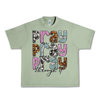 Oil Green pray on it pray over it pray through it Urban Heavy Tee - NancyCooperArtShop
