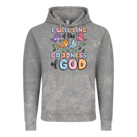 Cloud Rock i will sing of the goodness of god Vintage Hoodie - MaliasSmallBusiness