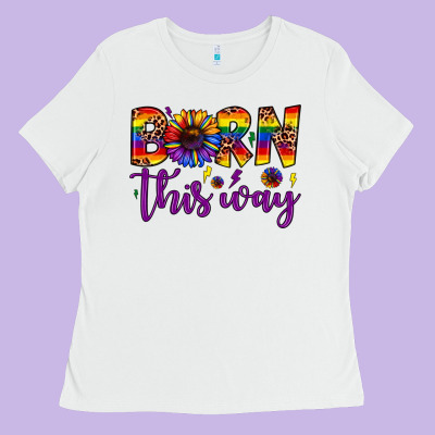 Born This Way Ladies Tee Designed By Jahusdesignshop