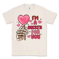 Natural i m a sucker for you Classic Tee - MaliasSmallBusiness