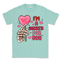 Seafoam i m a sucker for you Classic Tee - MaliasSmallBusiness