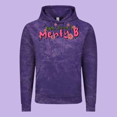 Having A Menty B, Cute And Trendy Vintage Hoodie Designed By Maliassmallbusiness