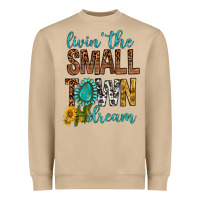 Living The Small Town Dream Heavyweight Sweatshirt | Teevron