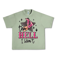 Oil Green the hell i wont cowgirl Urban Heavy Tee - MaliasSmallBusiness