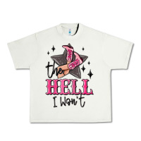 The Hell I Wont Cowgirl Urban Heavy Tee | Teevron