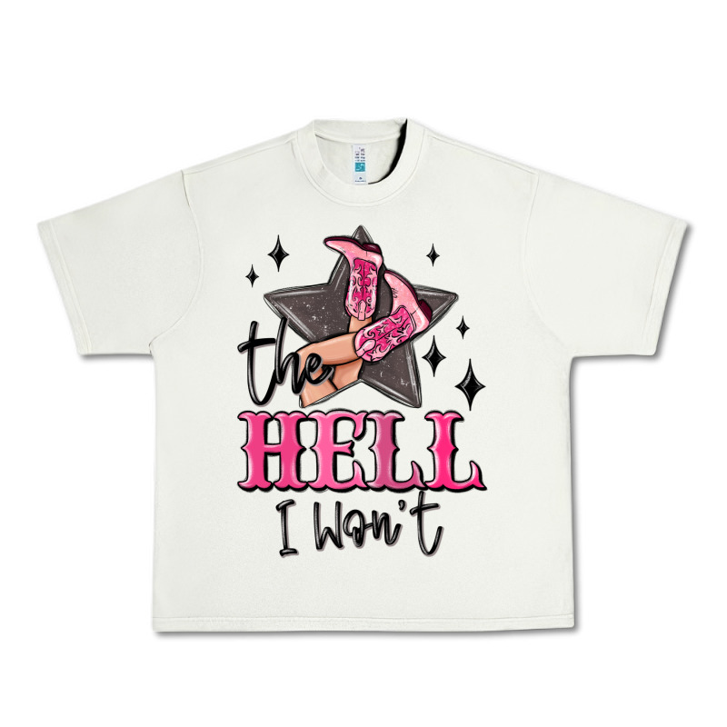 The Hell I Wont Cowgirl Urban Heavy Tee by MaliasSmallBusiness | Teevron