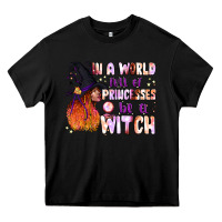Black in a world full of princesses be a witch Heavy Core Tee - BundleAndBundleShop