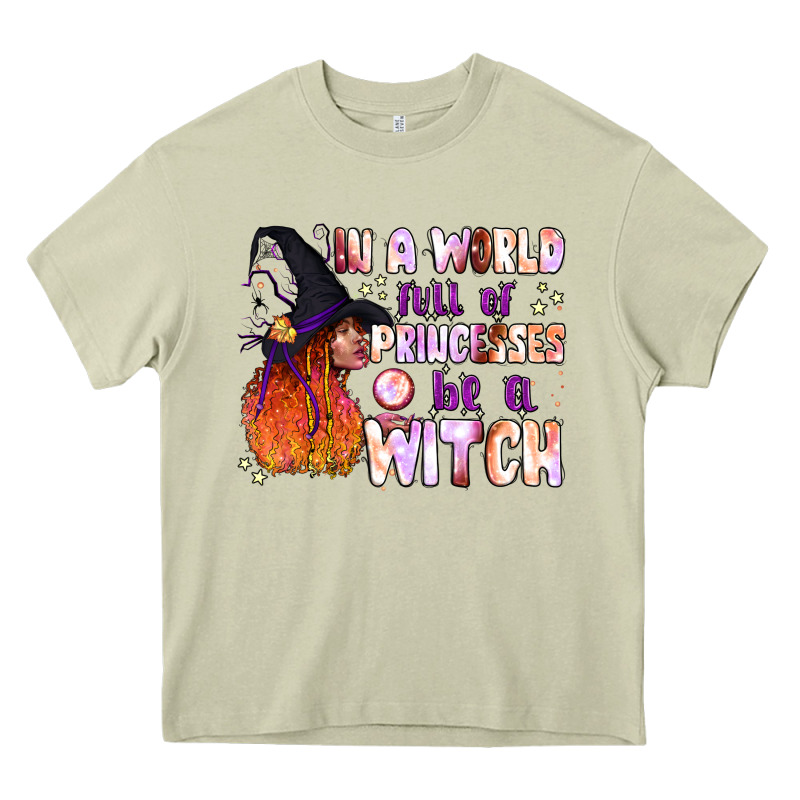 In A World Full Of Princesses Be A Witch Heavy Core Tee by BundleAndBundleShop | Teevron