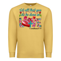 Antique Gold Let all that you do be done in love 1 corinthians Premium Sweatshirt - HowdyJamesFarm
