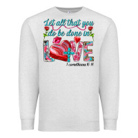 Oatmeal Heather Let all that you do be done in love 1 corinthians Premium Sweatshirt - HowdyJamesFarm